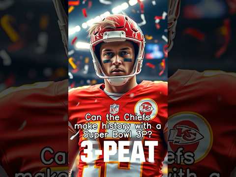🏈 Can Mahomes Lead the Chiefs to a Historic 3-Peat? 🏆