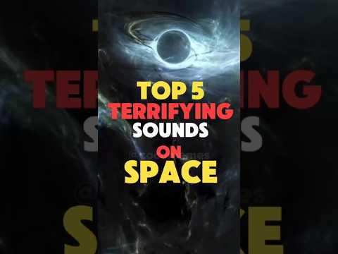 THE SCARIEST SOUNDS ON SPACE