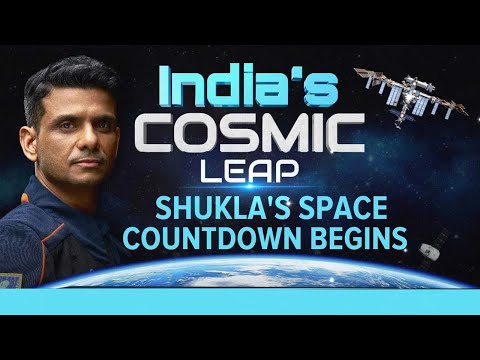 India&#039;s Space Odyssey: Shubhanshu Shukla Set To Soar On Axiom-4 Mission