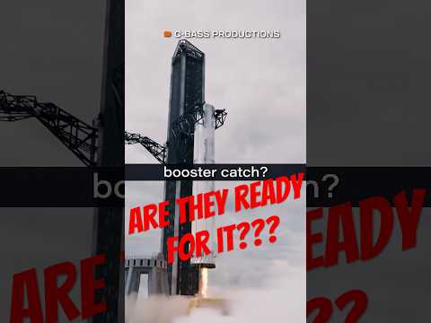Is SpaceX Ready For A Starship Catch?