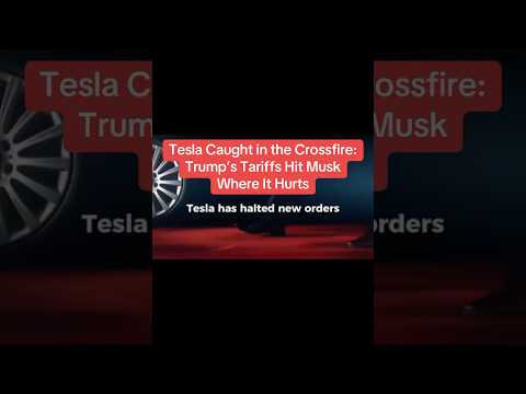 Tesla Caught in the Crossfire: Trump’s Tariffs Hit Musk Where It Hurts #shorts #tesla #tariffs
