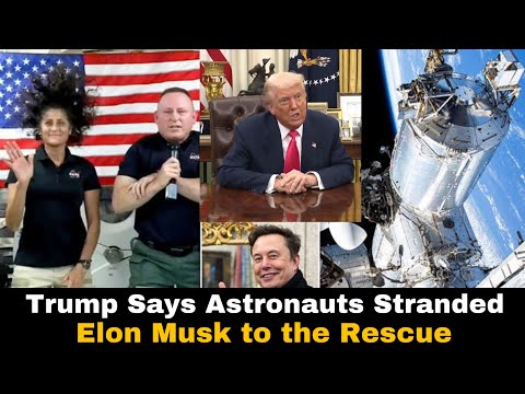 President Trump Claims Astronauts Stranded in Space, Authorizes Elon Musk for Rescue Mission
