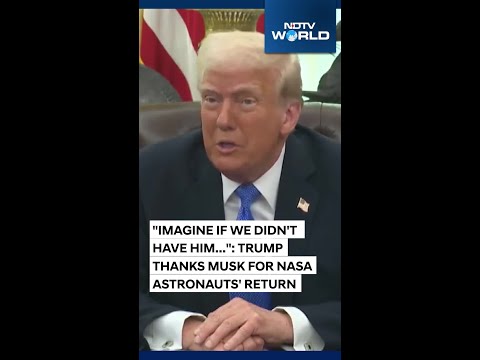Trump Thanks Musk | US President Thanks Elon Musk For SpaceX Rescue Of Stranded NASA Astronauts